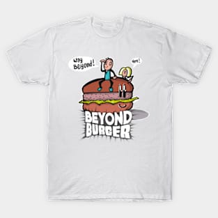 Beyond the burger T-Shirt